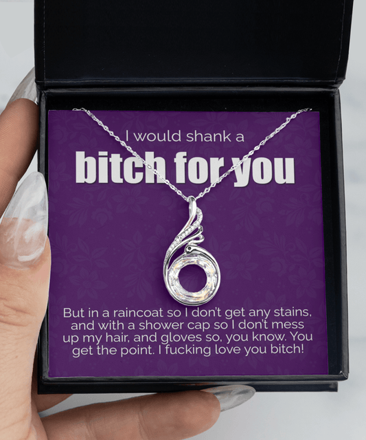 BFF Best Friend, I’d Shank a Bitch for You Necklace - Meaningful Cards