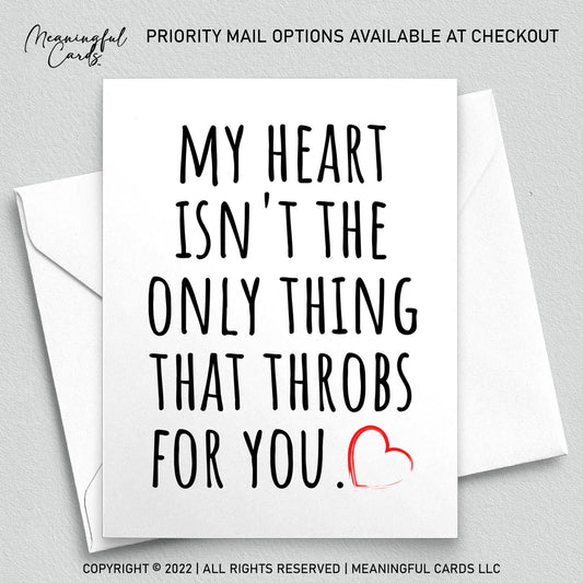 My Heart Isn't The Only Thing That Throbs For You