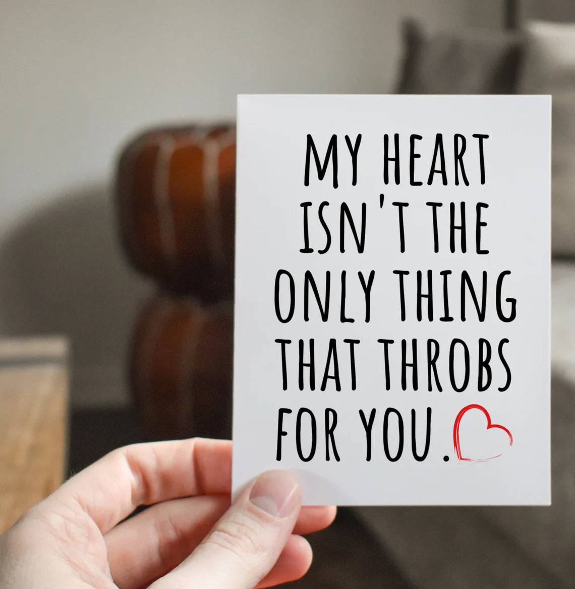 My Heart Isn't The Only Thing That Throbs For You