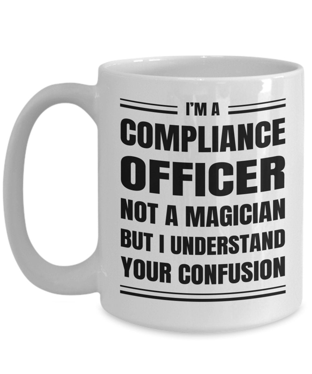 Compliance Officer Coffee Mug Gift, Funny Sarcastic Gift for Compliance Officer - Meaningful Cards