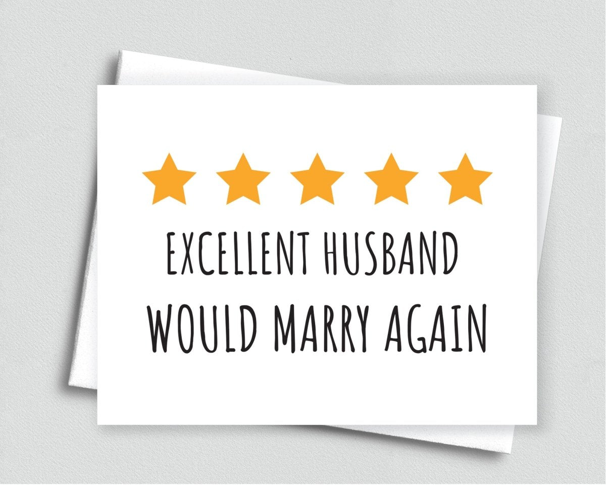 Excellent husband, would marry again - Meaningful Cards