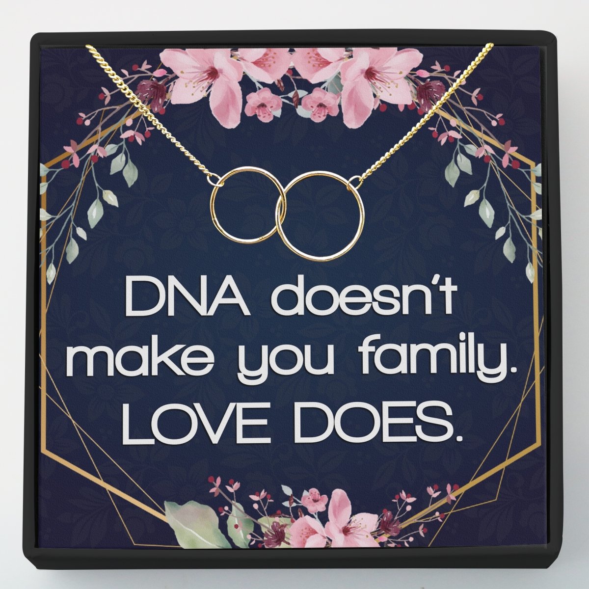 Interlocking Circles Necklace - DNA doesn't make you family, love does - Meaningful Cards