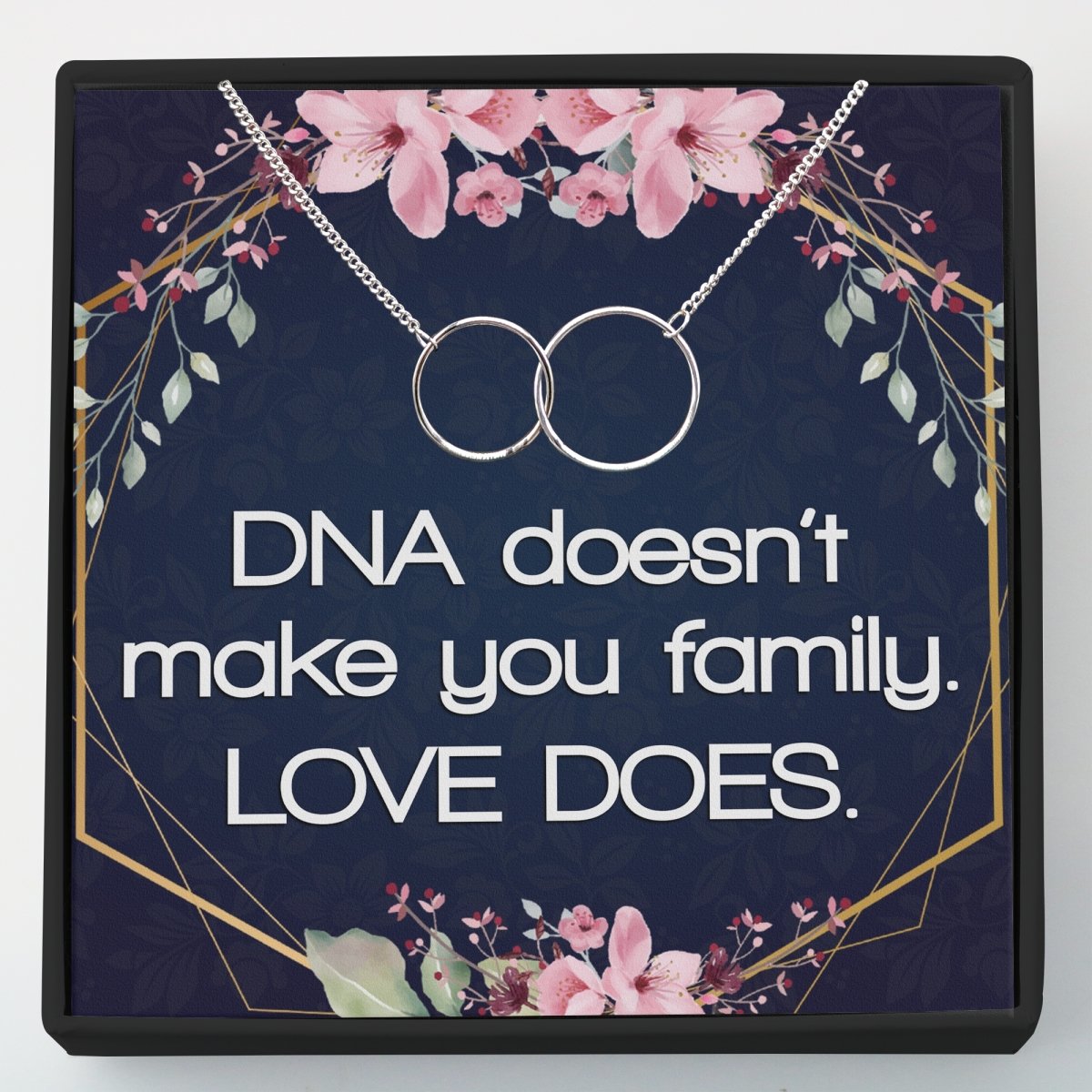 Interlocking Circles Necklace - DNA doesn't make you family, love does - Meaningful Cards