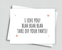 Naughty I Love You, Blah Blah Anniversary Birthday Card For Him - Meaningful Cards