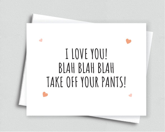 Naughty I Love You, Blah Blah Anniversary Birthday Card For Him - Meaningful Cards