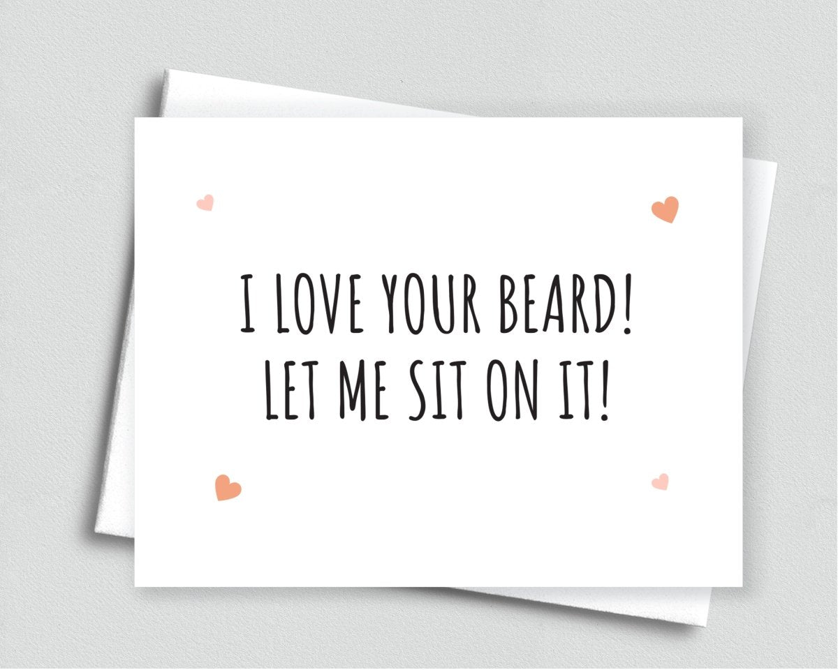 Naughty I Love Your Beard Anniversary Birthday Card - Meaningful Cards