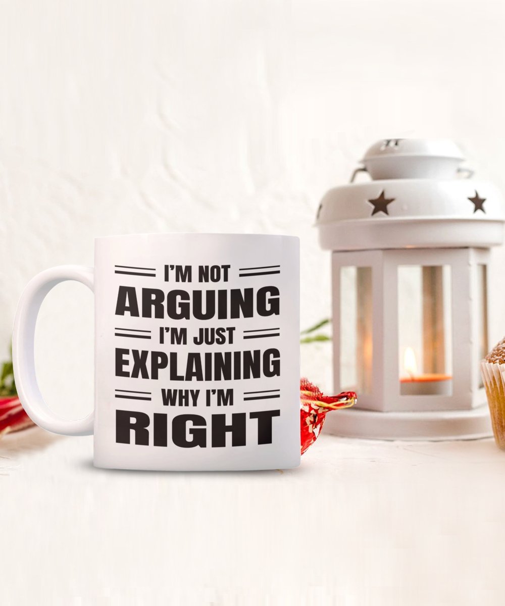 Sarcastic Coffee Mug Gift, Funny Sarcastic Gift for Coworker, I'm not arguing, I'm just explaining why I'm right - Meaningful Cards