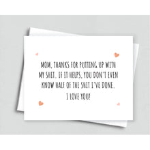 Thanks for Putting Up with My Shit Birthday Card for Mom - Meaningful Cards