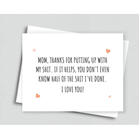 Thanks for Putting Up with My Shit Birthday Card for Mom - Meaningful Cards