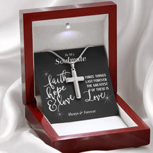 To My Soulmate - Faith Hope Love Always and Forever - Meaningful Cards
