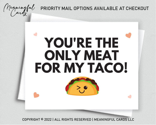You're The Only Meat for My Taco - Meaningful Cards